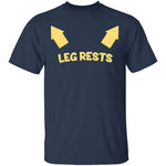 Leg Rests T-Shirt CustomCat