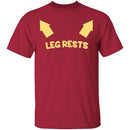 Leg Rests T-Shirt CustomCat