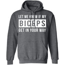 Let Me Know If My Biceps Get In Your Way T-Shirt CustomCat