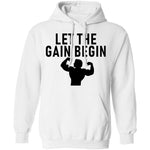 Let The Gain Begin T-Shirt CustomCat