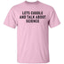 Let's Cuddle And Talk About Science T-Shirt CustomCat