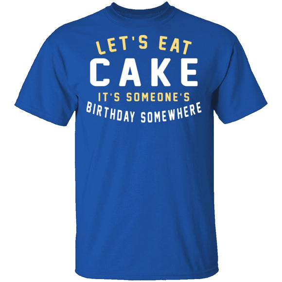 Let's Eat Cake T-Shirt CustomCat
