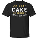 Let's Eat Cake T-Shirt CustomCat