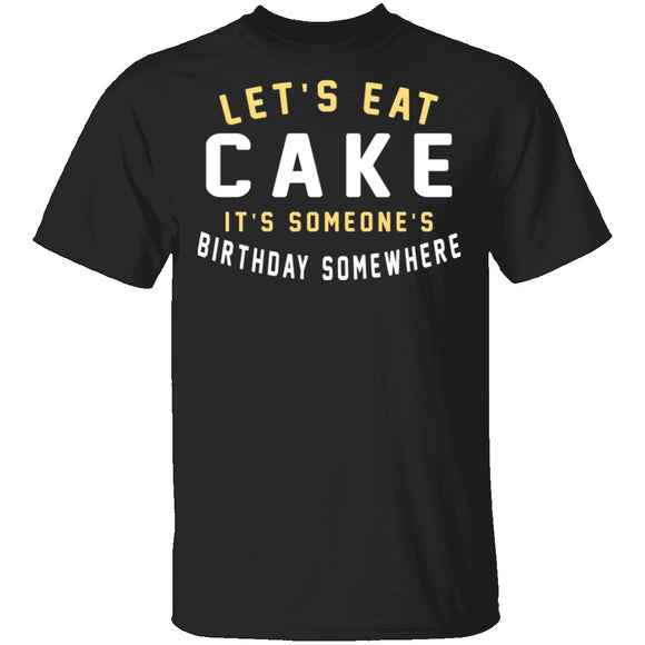 Let's Eat Cake T-Shirt CustomCat
