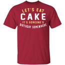 Let's Eat Cake T-Shirt CustomCat
