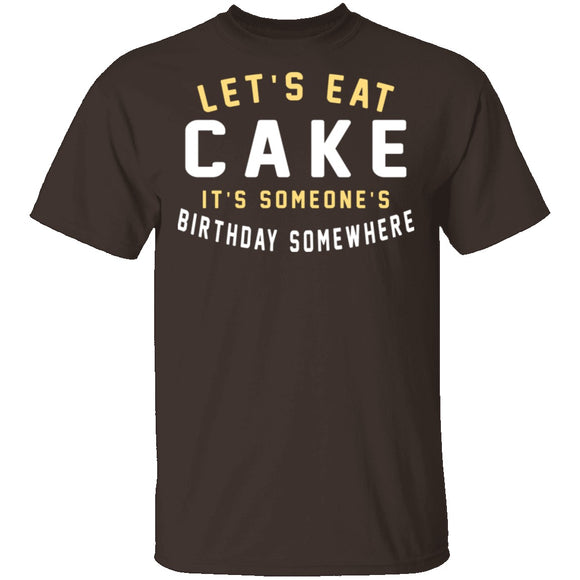 Let's Eat Cake T-Shirt CustomCat