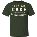Let's Eat Cake T-Shirt CustomCat