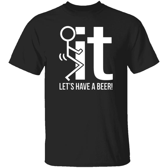 Let's Have A Beer T-Shirt CustomCat