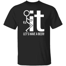 Let's Have A Beer T-Shirt