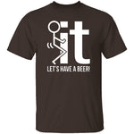 Let's Have A Beer T-Shirt CustomCat