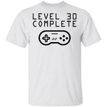 Level 30 Complete T-Shirt CustomCat