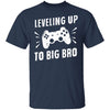 Leveling Up To Big Bro T-Shirt CustomCat