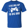 Leveling Up To Big Bro T-Shirt CustomCat