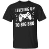 Leveling Up To Big Bro T-Shirt CustomCat