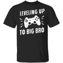 Leveling Up To Big Bro T-Shirt CustomCat