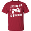 Leveling Up To Big Bro T-Shirt CustomCat