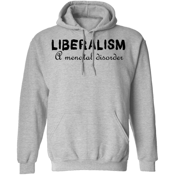 Liberalism - A MEntal Disorder T-Shirt CustomCat
