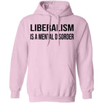 Liberalism Is A Mental Disorder T-Shirt CustomCat