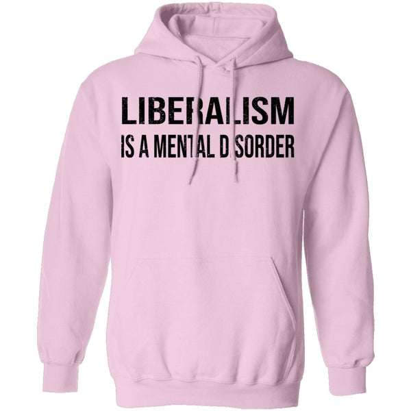 Liberalism Is A Mental Disorder T-Shirt CustomCat
