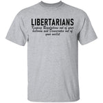 Libertarians Keeping Regulations Out Of Your Bedroom And Democrats Out Of Your Wallet T-Shirt CustomCat
