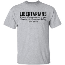 Libertarians Keeping Regulations Out Of Your Bedroom And Democrats Out Of Your Wallet T-Shirt
