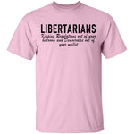 Libertarians Keeping Regulations Out Of Your Bedroom And Democrats Out Of Your Wallet T-Shirt CustomCat