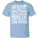 Librarian Ninja T-Shirt CustomCat