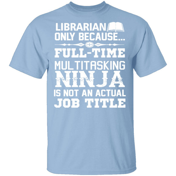 Librarian Ninja T-Shirt CustomCat