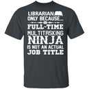 Librarian Ninja T-Shirt CustomCat