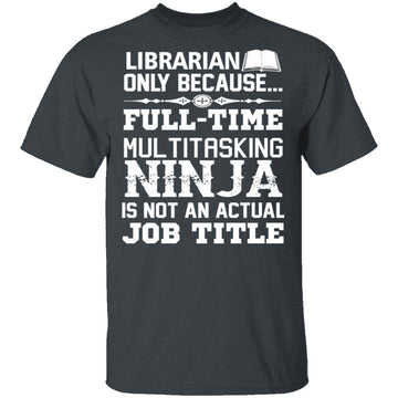 Librarian Ninja T-Shirt CustomCat