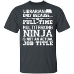 Librarian Ninja T-Shirt CustomCat
