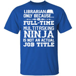 Librarian Ninja T-Shirt CustomCat