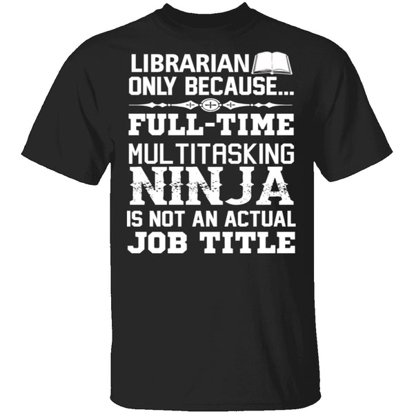 Librarian Ninja T-Shirt CustomCat