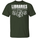 LibrariesWhere Shhh Happens T-Shirt CustomCat