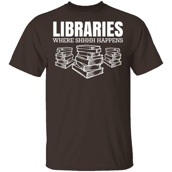 LibrariesWhere Shhh Happens T-Shirt CustomCat