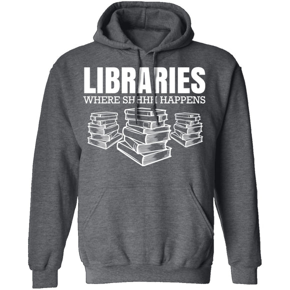 LibrariesWhere Shhh Happens T-Shirt CustomCat
