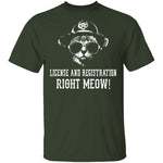 License And Registration Right Meow! T-Shirt CustomCat