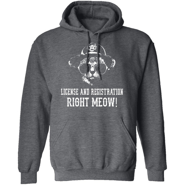 License And Registration Right Meow! T-Shirt CustomCat