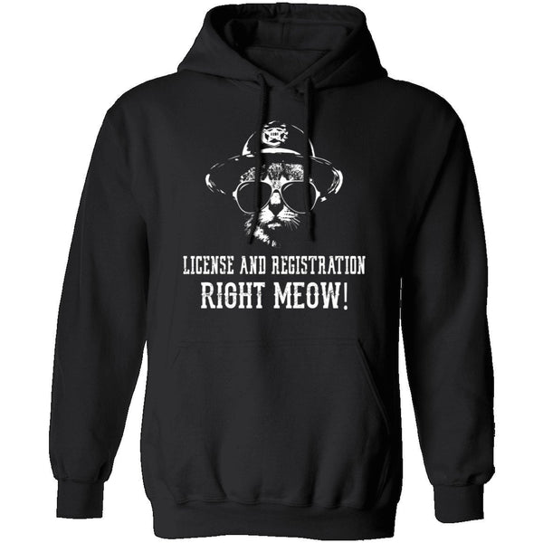 License And Registration Right Meow! T-Shirt CustomCat
