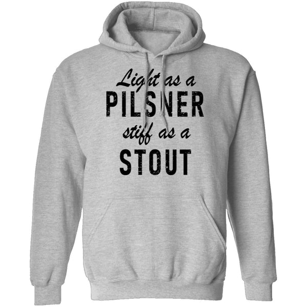 Life As A Pilsner Stiff As A Stout T-Shirt CustomCat