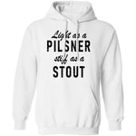 Life As A Pilsner Stiff As A Stout T-Shirt CustomCat