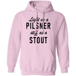 Life As A Pilsner Stiff As A Stout T-Shirt CustomCat