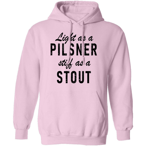 Life As A Pilsner Stiff As A Stout T-Shirt CustomCat