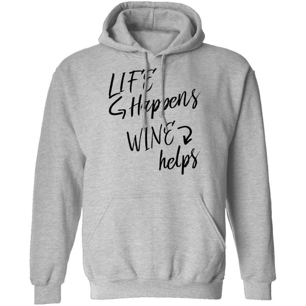 Life Happens Wine Helps T-Shirt CustomCat