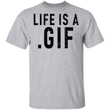 Life Is A Gif T-Shirt