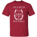 Life Is Better With Pitbulls T-Shirt CustomCat