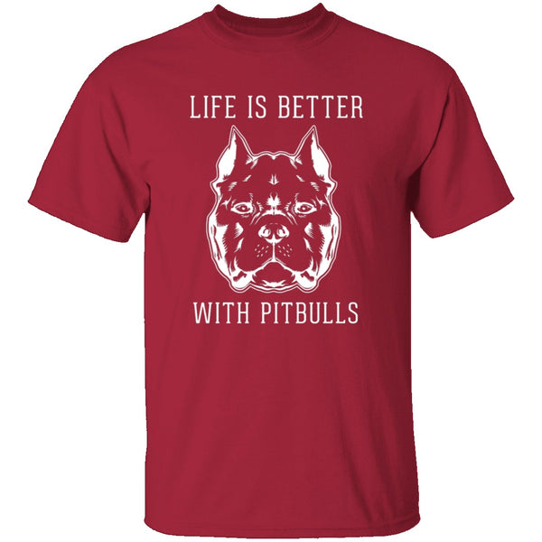 Life Is Better With Pitbulls T-Shirt CustomCat