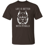 Life Is Better With Pitbulls T-Shirt CustomCat