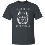 Life Is Better With Pitbulls T-Shirt CustomCat