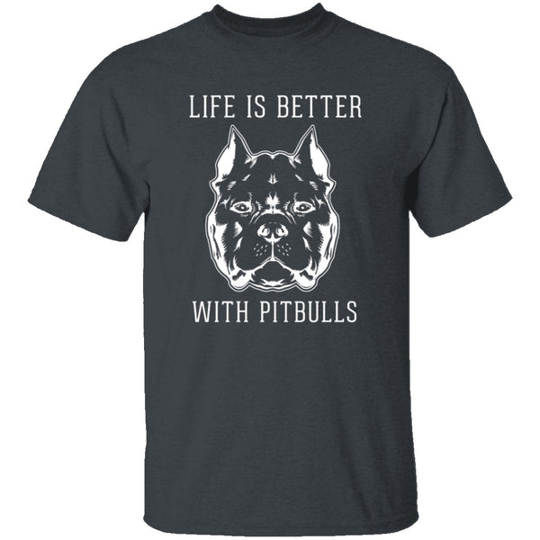 Life Is Better With Pitbulls T-Shirt CustomCat
